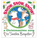 Snow, Snow, Snow!: A Christmastime Song