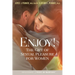 Enjoy!: The Gift of Sexual Pleasure for Women