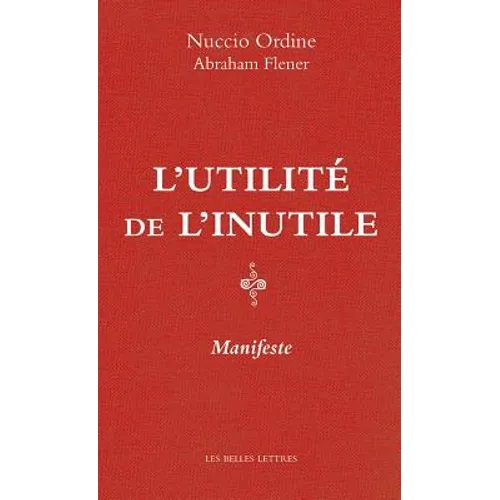 L'Utilite de l'Inutile. Manifeste