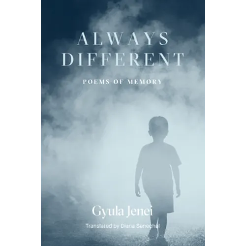 Always Different: Poems of Memory