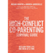 The High-Conflict Co-Parenting Survival Guide: Reclaim Your Life One Week at a Time