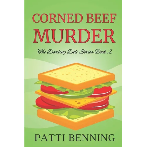 Corned Beef Murder: Book Two in The Darling Deli Series