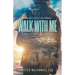 Walk With Me