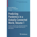 Predicting Pandemics in a Globally Connected World, Volume 1: Toward a Multiscale, Multidisciplinary Framework Through Modeling and Simulation
