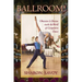 Ballroom!: Obsession and Passion Inside the World of Competitive Dance