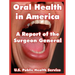 Oral Health in America: A Report of the Surgeon General