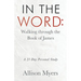 In the Word: Walking Through the Book of James: A 21-Day Personal Study