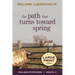The Path That Turns Toward Spring