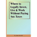 Where to Legally Invest, Live & Work Without Paying Any Taxes