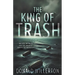 The King of Trash: A Contemporary Thriller Novel