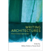 Writing Architectures: Ficto-Critical Approaches