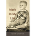 A Mark In My Life
