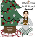 Christmas is All About Jesus!: Keeping Christ at the Center of Christmas