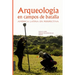 Arqueología en Campos de Batalla: América Latina en perspectiva
