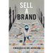 Sell a Brand: ...Convert Your Potential Energy into Kinetic Energy