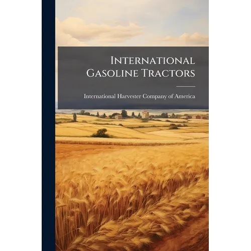 International Gasoline Tractors
