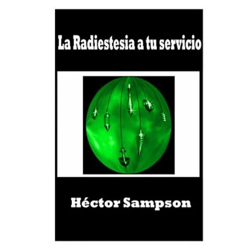 La radiestesia a tu servicio