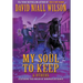 My Soul to Keep & Others: Three Novellas