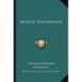 Mental Fascination