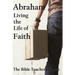 Abraham: Living the Life of Faith