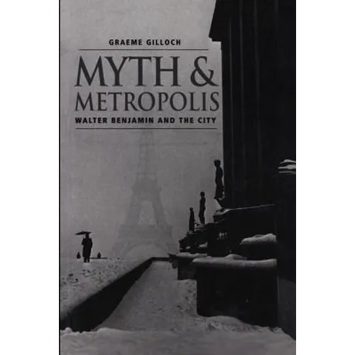 Myth and Metropolis: A Critical Introduction