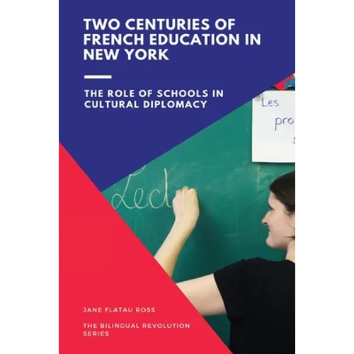 Two Centuries of French Education in New York: The Role of Schools in Cultural Diplomacy