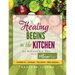 Healing Begins in the Kitchen: Get Well and Stay There with the Misner Plan