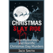 Christmas Slay Ride: Most Mysterious and Horrific Christmas Day Murders