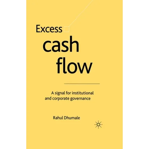 Excess Cash Flow: A Signal for Institutional and Corporate Governance