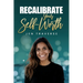Recalibrate Your Self-Worth