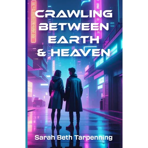 Crawling Between Earth & Heaven