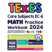 TExES Core Subjects EC-6 Math Practice Workbook: The Most Comprehensive Review for the Math Section of the TExES Core Subjects Test