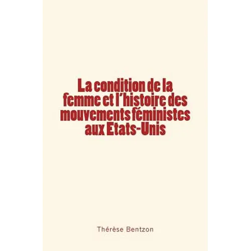La condition de la femme et l'histoire des mouvements féministes aux Etats-Unis