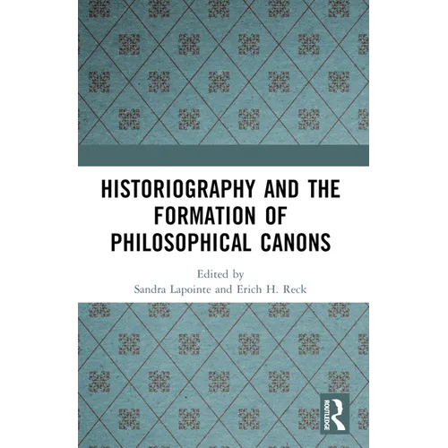 Historiography and the Formation of Philosophical Canons