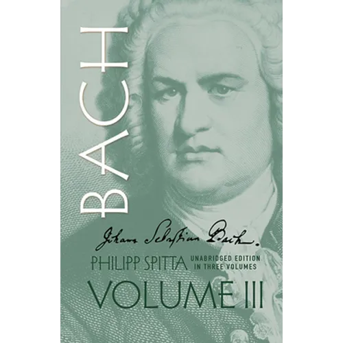 Johann Sebastian Bach, Volume III: Volume 3