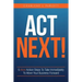 Act Next!: 5 More Action Steps To Take Immediately To Move Your Business Forward