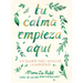 Tu Calma Empieza Aquã- Un Diario Para Acallar La Ansiedad / Create Your Own Calm: A Journal for Quieting Anxiety