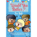 Would You Rather For Kids: 400 Hilarious and Outrageous Questions and Scenarios The Whole Family can Enjoy (Family Game Book Gift Ideas)