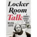 Locker Room Talk: A Woman's Struggle to Get Inside