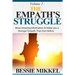 The Empath's Struggle: More Amazing Information to Make You a Stronger Empath Than Ever Before