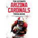The Ultimate Arizona Cardinals Trivia Book: A Collection of Amazing Trivia Quizzes and Fun Facts for Die-Hard Cards Fans!