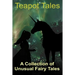 Teapot Tales: A Collection of Unusual Fairy Tales (UK edition)