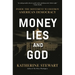Money, Lies, and God: Inside the Movement to Destroy American Democracy