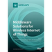 Middleware Solutions for Wireless Internet of Things