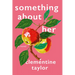 Something about Her