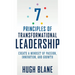 7 Principles of Transformational Leadership: Create a Mindset of Passion, Innovation, and Growth