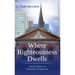 Where Righteousness Dwells: Social Justice in Christian Perspective