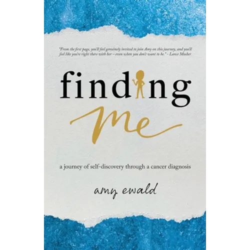 Finding Me: A journey of self-discovery through a cancer diagnosis