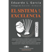 El Sistema de la Excelencia: El Marco de Gestión Corporativa. La Constitución Corporativa. El Despliegue y Control de las Políticas Corporativas.