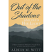 Out of the Shadows and Into His Light: A Memoir of Adversity, Redemption Through Christ, & Lessons Learned Along the Way
